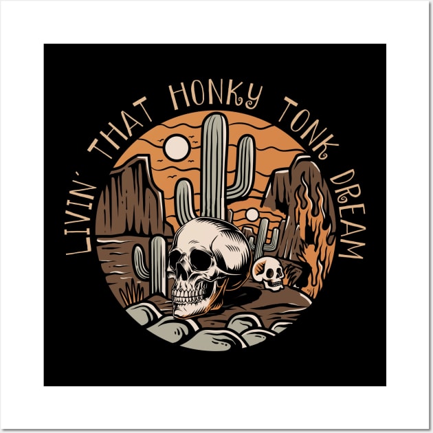 Livin' That Honky Tonk Dream Skull Deserts Wall Art by Maja Wronska